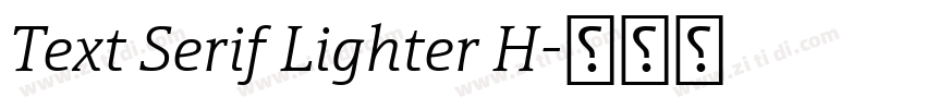 Text Serif Lighter H字体转换 Text Serif Lighter H字体转换